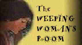 Join us in The Weeping Woman's Room